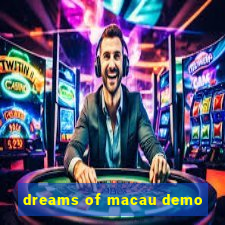 dreams of macau demo